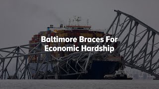 Baltimore Braces For Economic Hardship