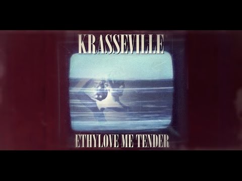 Krasseville - Ethylove me tender