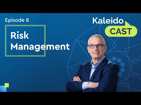 KaleidoCAST Episode 8 - Risk Management