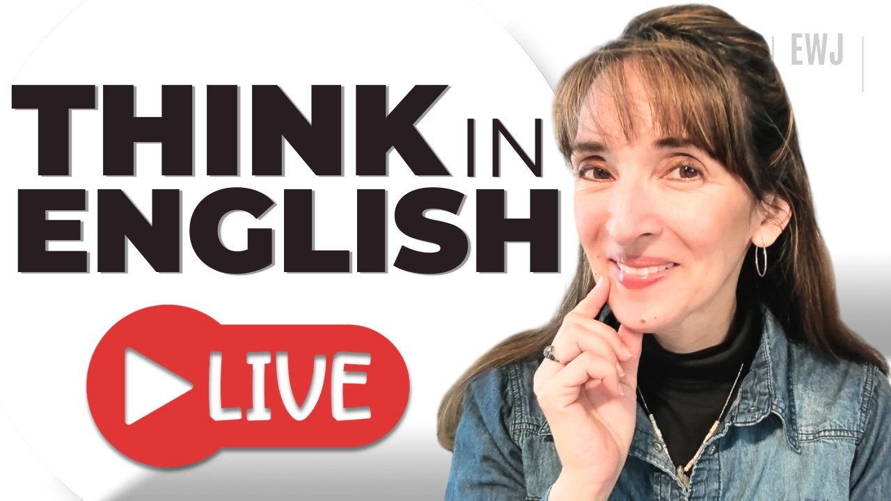 How to Start Thinking in English (at ANY Level!)