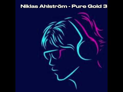Niklas Ahlström - Pure Gold 3