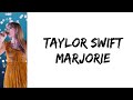 Taylor Swift - marjorie (lyrics)