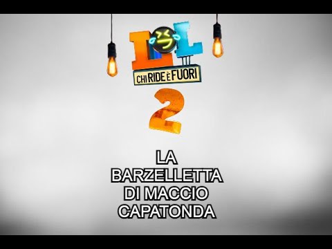 La barzelletta di Maccio Capatonda | LOL - Chi ride è fuori 2