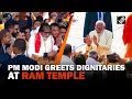PM Modi Greets Ram Temple Pran Pratishtha Program Attendees