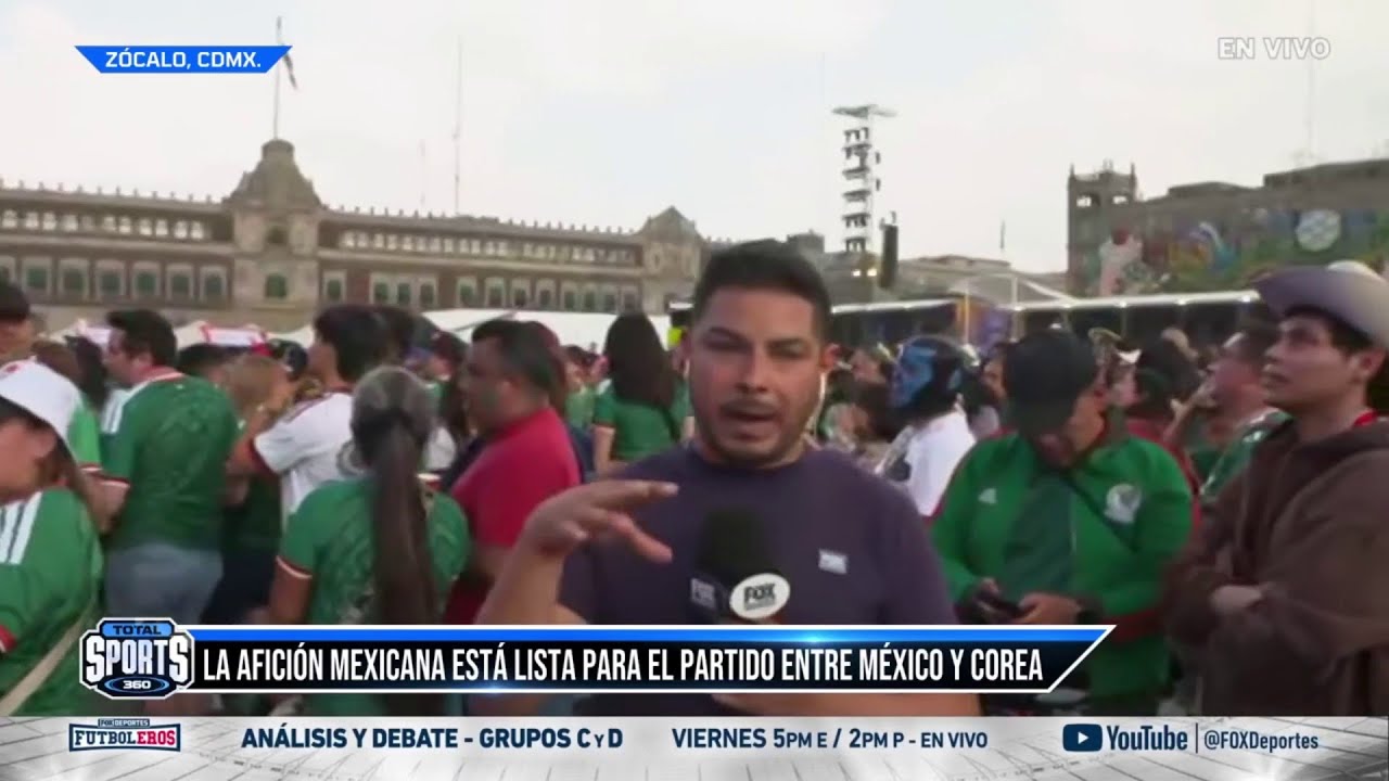 🥳 MÉXICO VS COREA DEL SUR | Locura en El Zócalo previo al partido | Total Sports