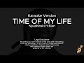 Nyashinski ft Bien - Time of my Life (Karaoke Version)