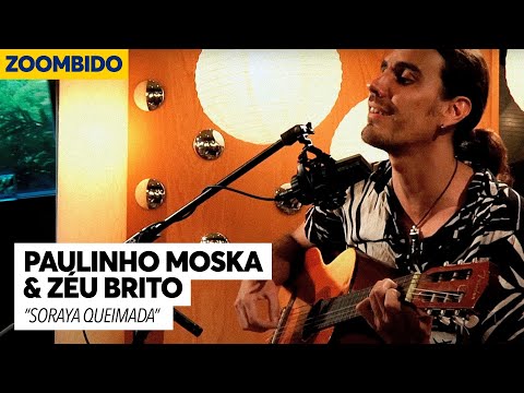 Paulinho Moska e Zéu Britto - Zoombido - Soraya Queimada