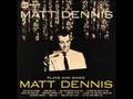 Matt Dennis - Angel Eyes 