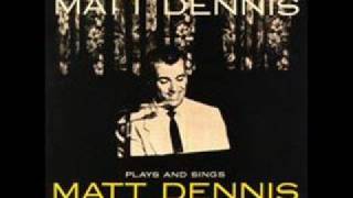 Matt Dennis - Angel Eyes