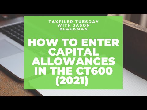 How to enter capital allowances in the CT600 (2021)