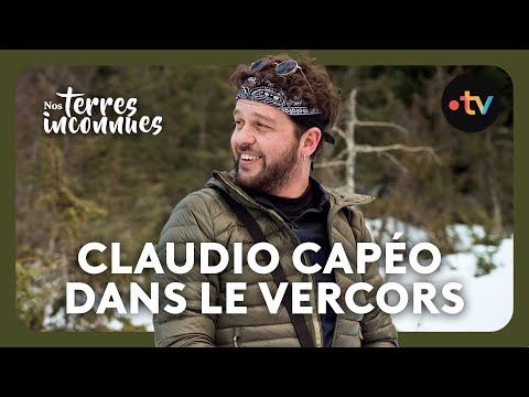Claudio Capéo dans le Vercors - Nos terres inconnues