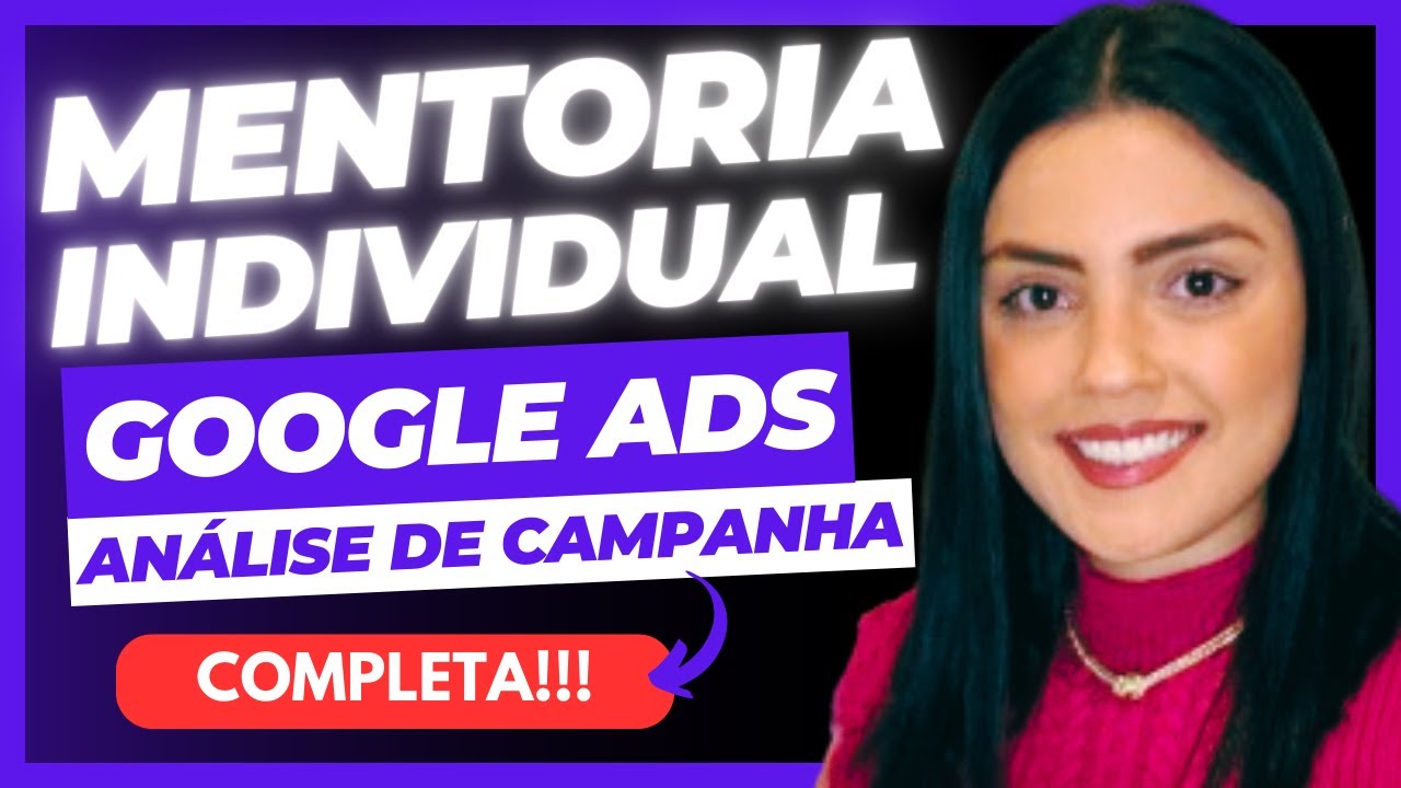 Análise de Campanha Google Ads [ Mentoria Completa ]