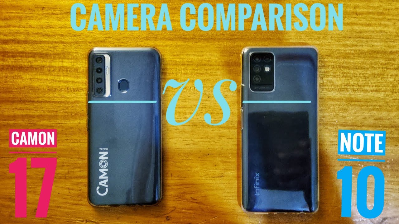 Tecno camon 17 vs Infinix note 10 camera comparison.