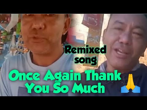 Again Thank You From My Heart || Remixed Song ||  Tibetanyoutuber ||Tibetanvlogger