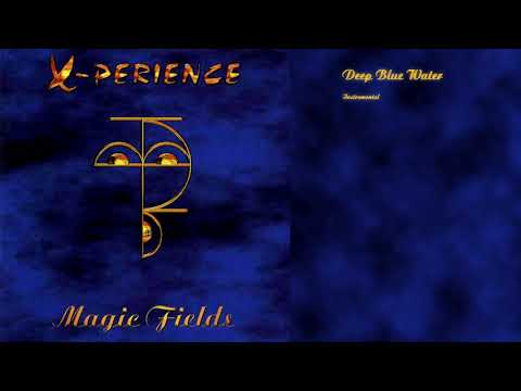 01 Deep Blue Water / X-Perience ~ Magic Fields (Complete Album with Lyrics)