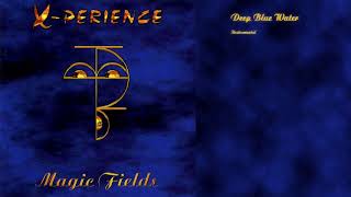 01 Deep Blue Water / X-Perience ~ Magic Fields (Complete Album with Lyrics)