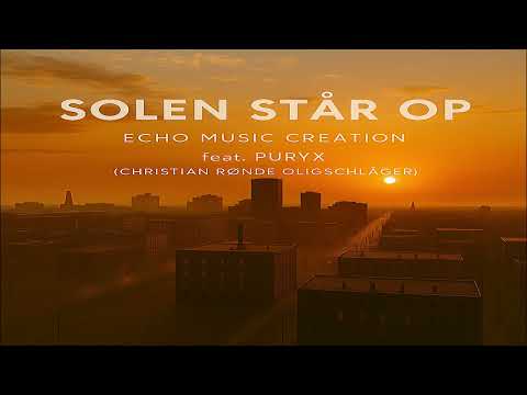 Solen Står Op feat. Puryx (Christian Rønde Oligschläger)
