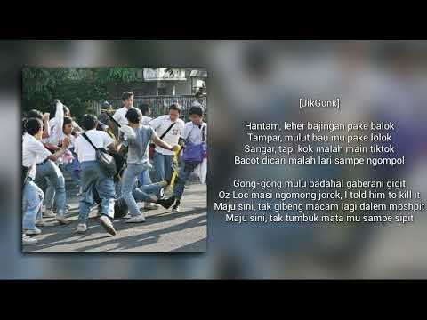 Oz Loc, JikGunk, & B-Kingz - ANTHEM BENTROK TANGSEL (LYRICS)