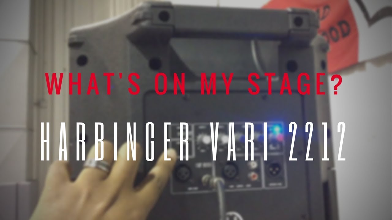 What's On My Stage?: Harbinger Vari 2212