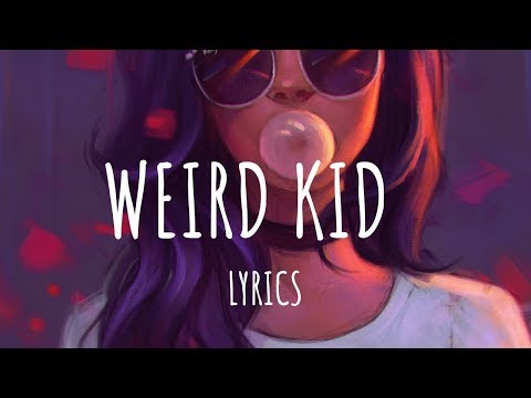 Chris Malinchak and Kiesza - Weird Kid (Lyrics)