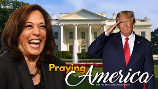 PFL-Why Trump Has a Clear Shot at the White House While Kamala Struggles - Praying for America - 9/19/24