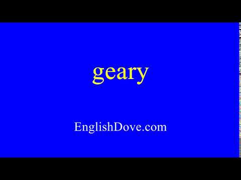 How to pronounce geary in American English.