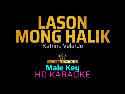 LASON MONG HALIK  - KATRINA VELARDE (Male Key) KARAOKE/INSTRUMENTAL