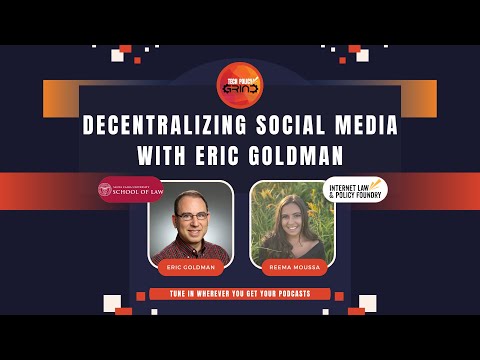 Decentralizing Social Media with Eric Goldman [S4E17]