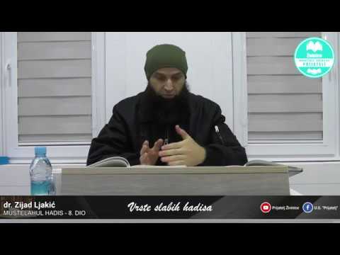 Vrste slabih hadisa - Mustelahul hadis - 8. dio - dr. Zijad Ljakić