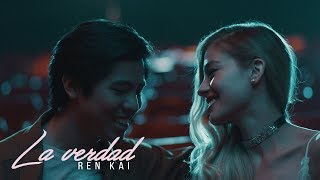 Ren Kai - La Verdad (Official Music Video)