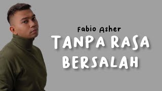 Download lagu FABIO ASHER - TANPA RASA BERSALAH (Lirik) // Hadirmu hanya menambah luka baru mp3 Download lagu FABIO ASHER - TANPA RASA BERSALAH (Lirik) // Hadirmu hanya menambah luka baru mp3