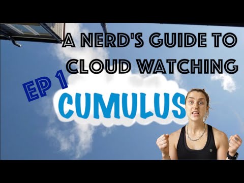 A nerd's guide to cloud watching - EP1 - Cumulus