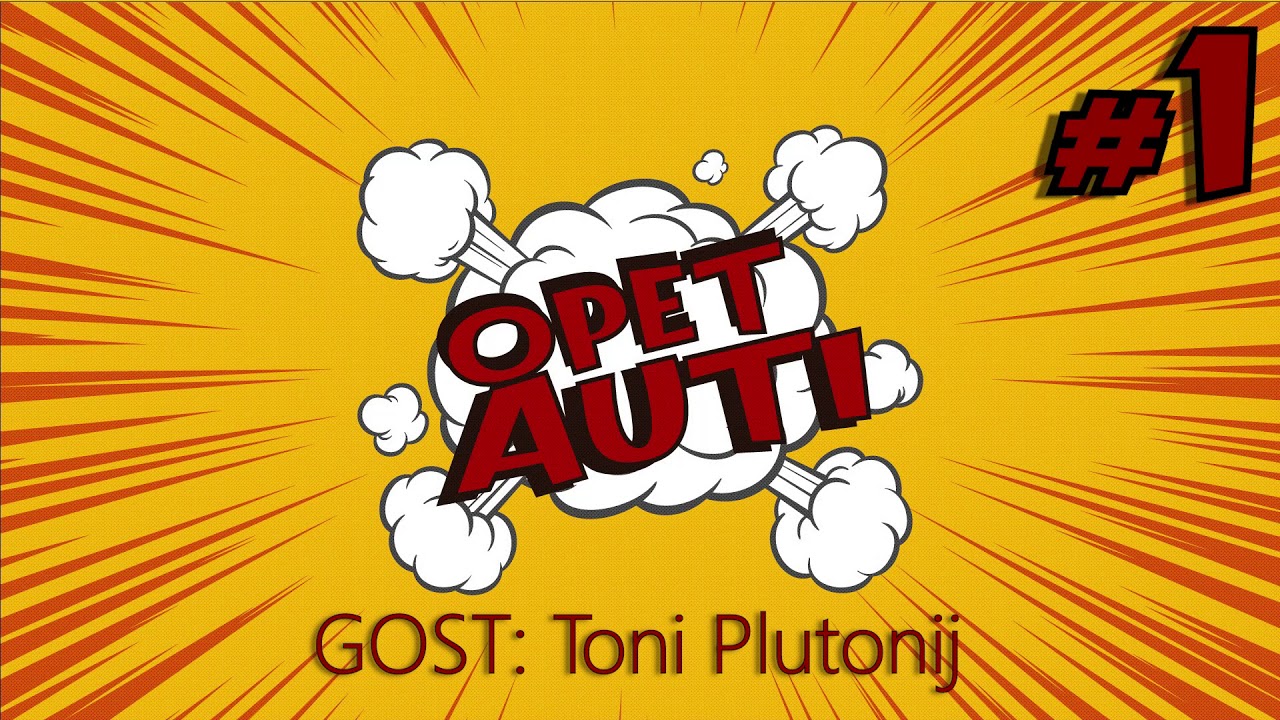Opet Auti Podcast - #1 - Toni Plutonij