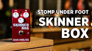 Video thumbnail for Stomp Under Foot | Skinner Box | Fuzz Pedal Demo by Tone Tailors Guitar Shop