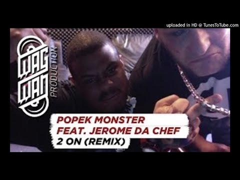 Popek Monster & Jerome Da Chef - 2 On (Remix)