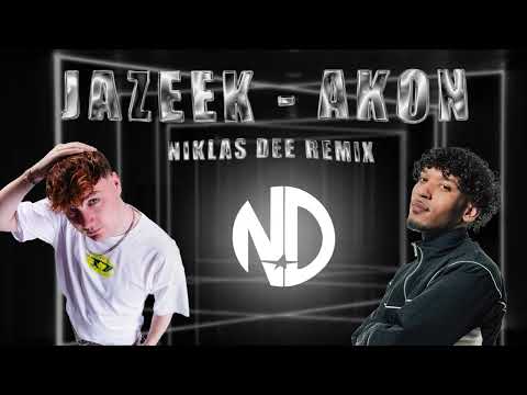 JAZEEK - AKON (Niklas Dee Remix)