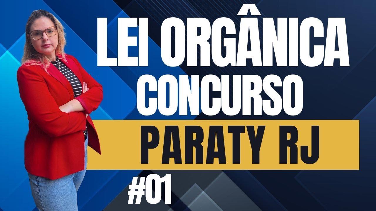 [Concurso Paraty 2024] Lei Orgânica de Paraty RJ #01