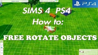 Sims 4 PS4 (console)| FREE ROTATION Tutorial (2018)