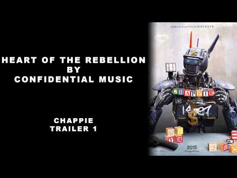 Heart of the Rebellion - Confidential Music - Chappie - Trailer 1