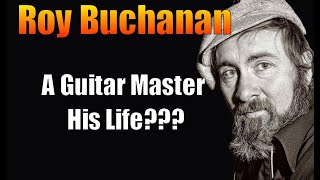 *Guitarist* Roy Buchanan  His Death--Still A Mystery.