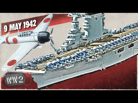 141 - Carrier vs. Carrier - The Battle of Coral Sea - WW2 - May 9, 1942