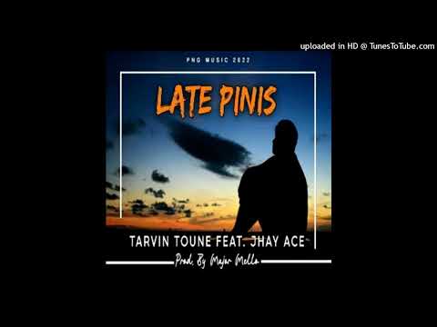 Tarvin Toune ft Jhay Ace - Late Pinis (Prod By Major Mello)Bwoy HoRnzie🇧🇹