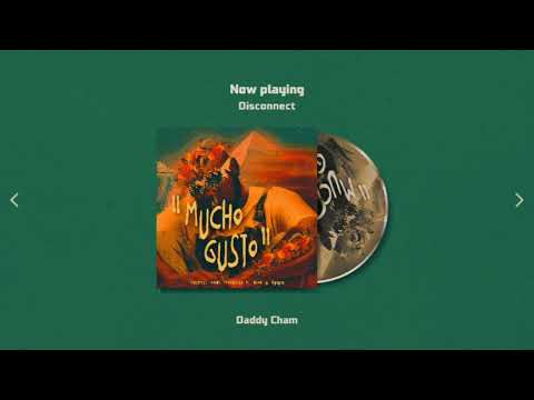 Daddy Cham - Disconnect