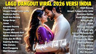Download lagu Lagu Hits Viral TikTok 2026 🎧 Lagu Dangdut Versi India Paling Banyak Diputar JANGAN TUNGGU LAMA LAMA mp3