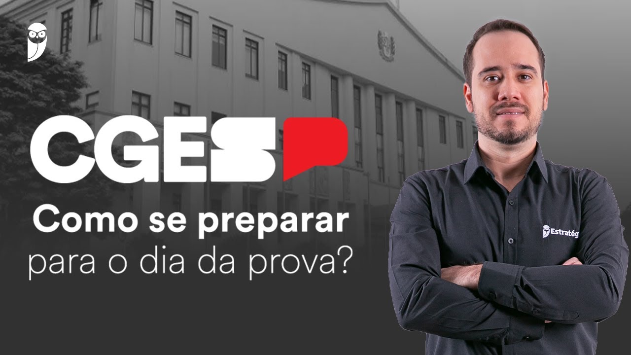 Concurso CGE SP: Como se preparar para o dia da prova?