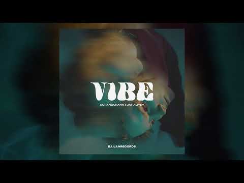 corandcrank, Jay Aliyev - Vibe (Official Visualizer)