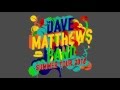 Dave Matthews Summer Tour Warm Up - Stay (Wasting Time) 7.11.15