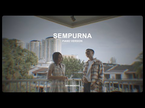 Insomniacks - Sempurna (Official Piano Version)