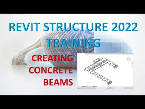 REVIT STRUCTURE 2022 LESSON 9: CREATING CONCRETE BEAMS