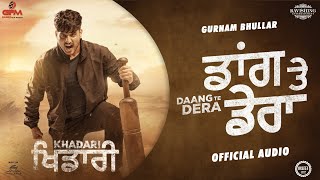 Daang Te Dera (Official Audio): Gurnam Bhullar Dad